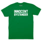 Innocent Bystander T-Shirt