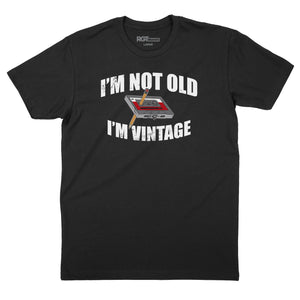 I'm Not Old I'm Vintage T-Shirt