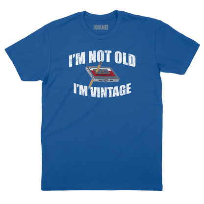 I'm Not Old I'm Vintage T-Shirt