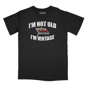 I'm Not Old I'm Vintage Relaxed Fit T-Shirt