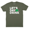 Let's Day Drink Shamrock T-Shirt - OD Green