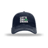 Let's Day Drink - Soft Mesh Trucker - NAVY