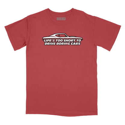 Life's Too Short to Drive Boring Cars Relaxed Fit T-Shirt