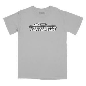 Life's Too Short to Drive Boring Cars Relaxed Fit T-Shirt