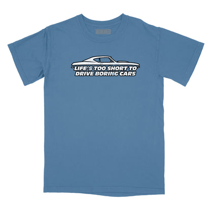 Life's Too Short to Drive Boring Cars Relaxed Fit T-Shirt