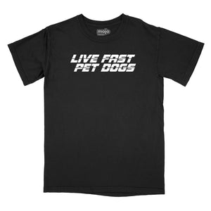 Live Fast Pet Dogs Relaxed T-Shirt