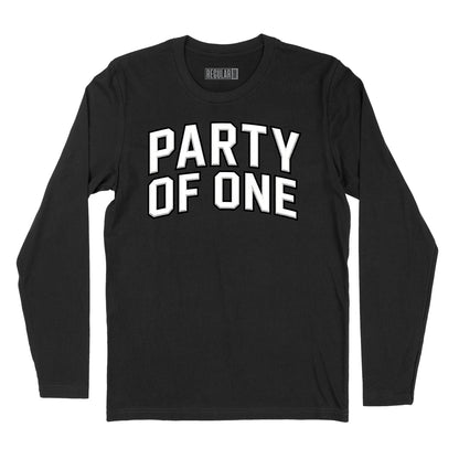 Party of One Long Sleeve T-Shirt
