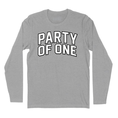 Party of One Long Sleeve T-Shirt