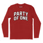 Party of One Long Sleeve T-Shirt