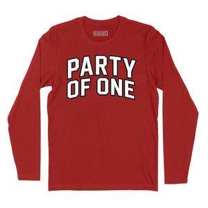 Party of One Long Sleeve T-Shirt