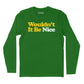 Wouldn't It Be Nice Long Sleeve T-Shirt
