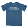 All My Friends Know the Low Rider Relaxed T-Shirt - SLATE