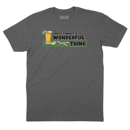 Make Tonight a Wonderful Thing T-Shirt