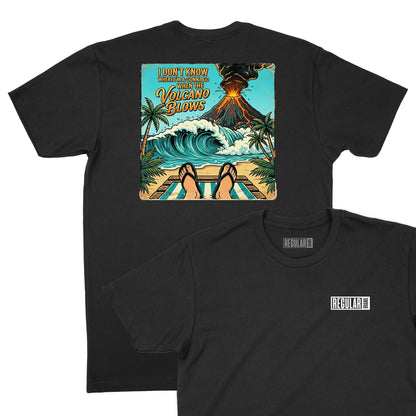 When the Volcano Blows T-Shirt (Inspired by Jimmy Buffett)