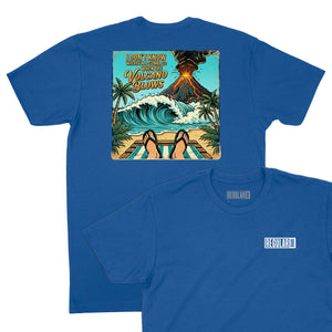 When the Volcano Blows T-Shirt (Inspired by Jimmy Buffett)