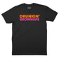 Drunkin' Grownups T-Shirt