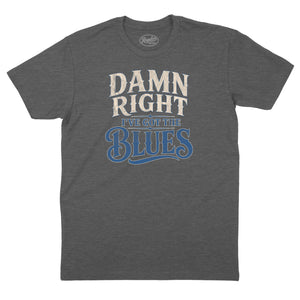 Damn Right I've Got the Blues T-Shirt (Inspired by Buddy Guy)