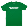 Surely Not Everyone Will Wang Chung T-Shirt (Inspired by Wang Chung) - Kelly