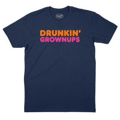 Drunkin' Grownups T-Shirt