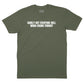 Surely Not Everyone Will Wang Chung T-Shirt (Inspired by Wang Chung)