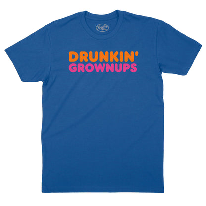 Drunkin' Grownups T-Shirt