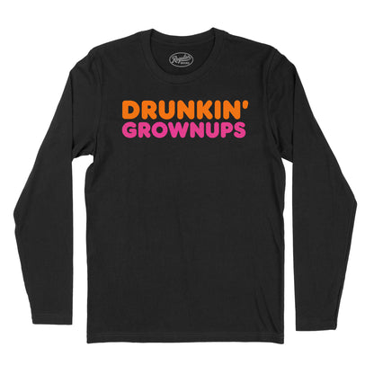 Drunkin' Grownups Long Sleeve T-Shirt