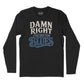 Damn Right I've Got the Blues Long Sleeve T-Shirt (Inspired by Buddy Guy)