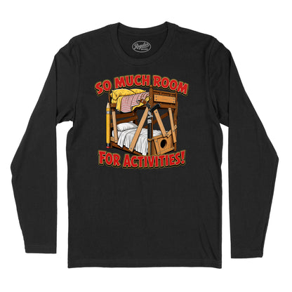 So Much Room for Activities T-Shirt (Inspired by Step Brothers)