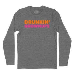 Drunkin' Grownups Long Sleeve T-Shirt