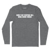 Surely Not Everyone Will Wang Chung Long Sleeve T-Shirt (Inspired by Wang Chung) - Charcoal Heather