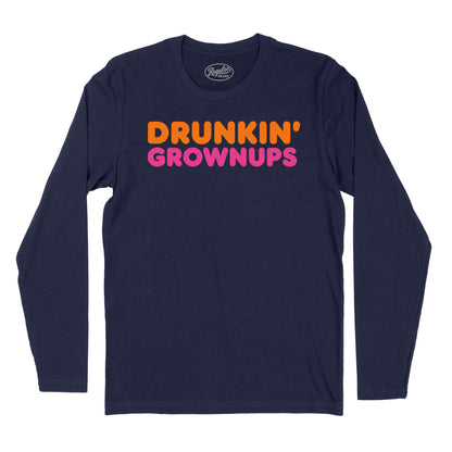 Drunkin' Grownups Long Sleeve T-Shirt