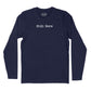 Still Here Long Sleeve T-Shirt