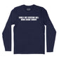 Surely Not Everyone Will Wang Chung Long Sleeve T-Shirt (Inspired by Wang Chung)