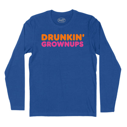 Drunkin' Grownups Long Sleeve T-Shirt