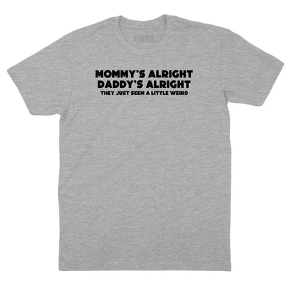Mommy's Alright Daddy's Alright T-Shirt (Inspired by Cheap Trick)