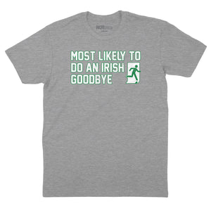 Most Likely to Do an Irish Goodbye