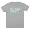 Most Likely to Do an Irish Goodbye T-Shirt - Heather Grey