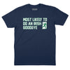 Most Likely to Do an Irish Goodbye T-Shirt - Navy