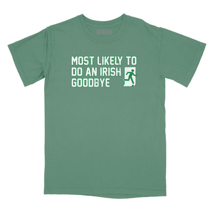Most Likely to do an Irish Goodbye Relaxed Fit T-Shirt