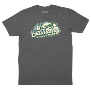 I'm Outdoorsy: Drunk Outdoors T-Shirt