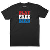 Play Free Bird Colors T-Shirt - BLACK