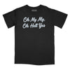 Oh My My Oh Hell Yes Relaxed T-Shirt (Inspired by Tom Petty) - BLACK