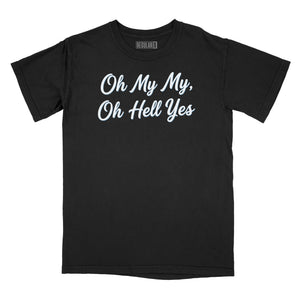 Oh My My Oh Hell Yes Relaxed T-Shirt (Inspired by Tom Petty)