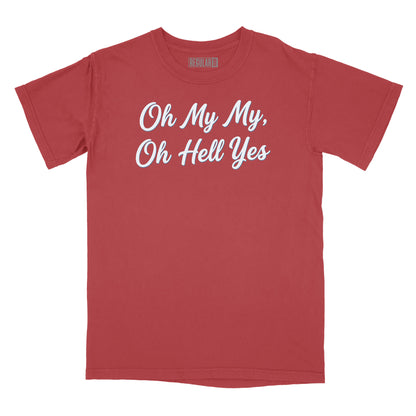 Oh My My Oh Hell Yes Relaxed T-Shirt (Inspired by Tom Petty)