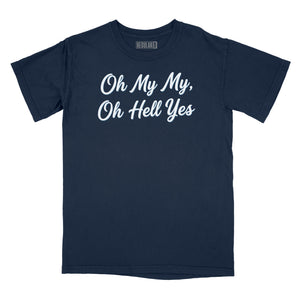 Oh My My Oh Hell Yes Relaxed T-Shirt (Inspired by Tom Petty)