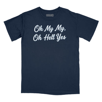 Oh My My Oh Hell Yes Relaxed T-Shirt (Inspired by Tom Petty)