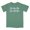 Oh My My Oh Hell Yes Relaxed T-Shirt (Inspired by Tom Petty) - PINE