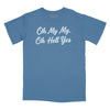 Oh My My Oh Hell Yes Relaxed T-Shirt (Inspired by Tom Petty) - SLATE