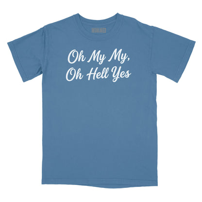 Oh My My Oh Hell Yes Relaxed T-Shirt (Inspired by Tom Petty)