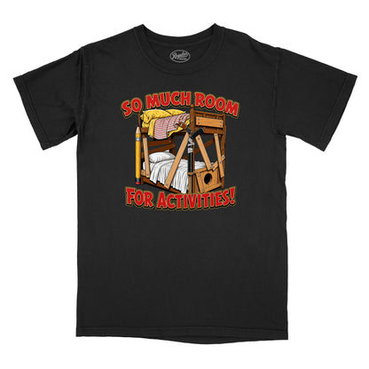 So Much Room for Activities Relaxed T-Shirt (Inspired by Step Brothers)